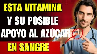 Las 3 Vitaminas que Pueden Ayudar a Personas con Diabetes a Cuidar su Azúcar en Sangre