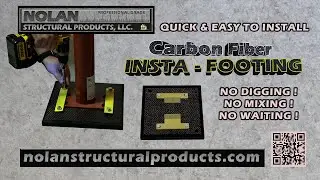 NO Digging NO Mixing No Waiting Carbon Fiber Insta-Footing from Nolan Structural Products
