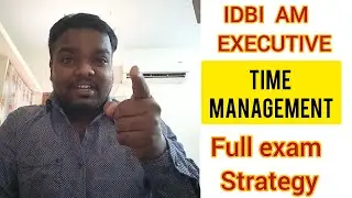 IDBI AM & EXECUTIVE | EXAM STRATEGY | TIME MANAGEMENT | YOUR PERFECT GUIDE