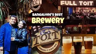 Toit Bangalore || Is Toit Bangalore's Best Brewery? True Review ❎️or✅️?