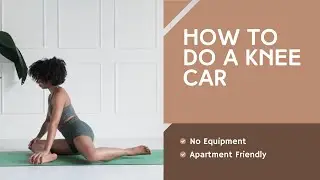How to do Knee CARs
