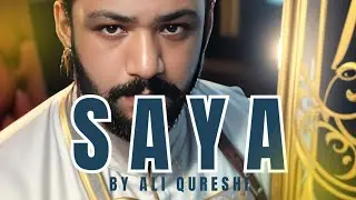 SAYA – A Soulful Romantic Song | By Ali Qureshi | Official Music