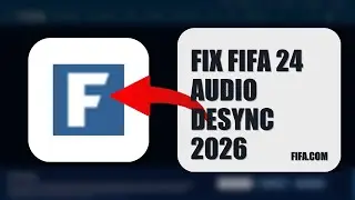 How To Fix FIFA 24 Audio Desync 2026 (FULL TUTORIAL)