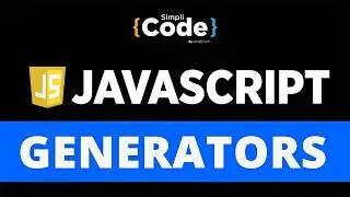 Generators In JavaScript | JavaScript Generators Explained | JavaScript Tutorial | SimpliCode