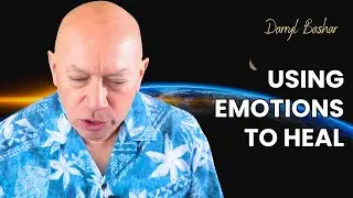 Darryl Bashar 2025 | Using Emotions to Heal: How to Let Go of Bad Feelings and Defeat the Past