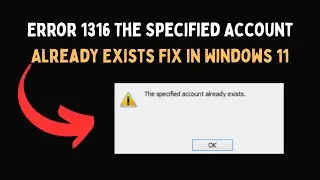 Исправление ошибки 1316 &laquo;Указанная учетная запись уже существует&raquo; в Windows 11