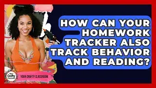 How Can Your Homework Tracker Also Track Behavior And Reading? - Your Crafty Classroom