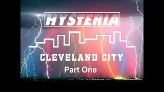 Hysteria - Cleveland City Special - Part One (Jan 2026)