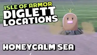 HONEYCALM SEA - DIGLETT LOCATIONS - Pokémon Sword: Isle of Armor Expansion 100% Walkthrough