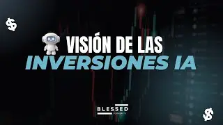 VISI&Oacute;N DE LAS INVERSIONES CON IA