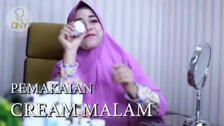 DNY SKINCARE - Cara Memakai Cream Malam