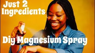 DIY Magnesium Spray: Easy Recipe for Relaxation and Better Sleep