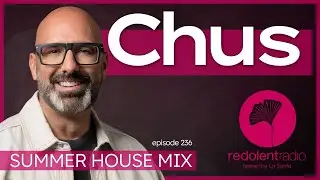 This DJ CHUS Mix Will Make Your Day Awesome! Redolent Radio