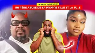 UN PÈRE ABUSE DE SA PROPRE FILLE ET LA DJA AVANT DE PRENDRE LA FUITE