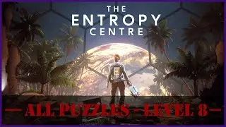 The Entropy Centre - All Puzzles (Level 8)