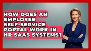 How Does an Employee Self-Service Portal Work in HR SaaS Systems? | Legal And HR SaaS Stack News