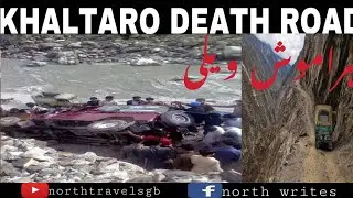 THE DEATH ROAD IN GILGITBALTISTAN||KHALTARO ROAD||HERAMOSH VALLEY||