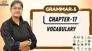 KNOWLEDGE OCEAN GRAMMAR-5 | CHAPTER-17 : VOCABULARY