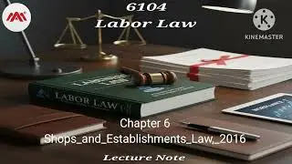 DL6104 Ch_6, Shops and Establishments Law, 2016, ,Labor Law #pgdl