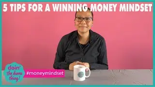 5 Tips for Winning Money Mindset | Doin' The Damn Thing