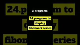 Program to display Fibonacci series#c #cprogram #cshorts #cprogramming #fibonacci