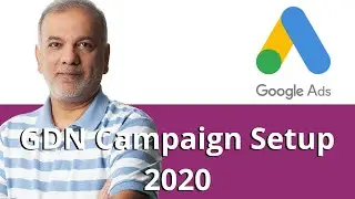 Google Ads Tutorial | Google Display Network Campaign Setup 2020