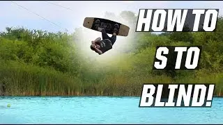 S BEND TO BLIND - HOW TO - WAKEBOARDING - CABLE - AIR TRICK
