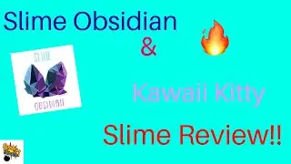Slime Obsidian/Kawaii Kitty Honest Slime Review(Overrated/Underrated Review, 100% Honest)