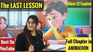 The Last Lesson Class 12 One Shot