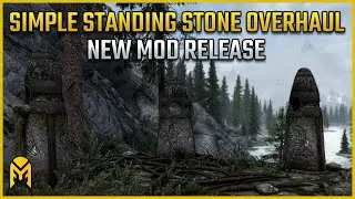 Simple Standing Stone Overhaul | Skyrim Mod Release