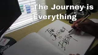 The Journey is Everything (Cola Pen Calligraphy)