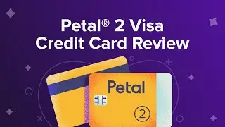 Petal 2 Visa Credit Card Review