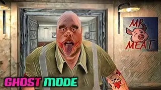Mr meat game Play Ghost Mode | Evil Shell Gamer