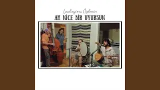 Ah Nice Bir Uyursun