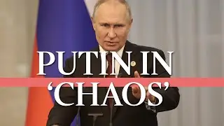 Putin&rsquo;s military is in &lsquo;chaos&rsquo;