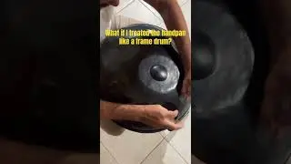 What if I treated the handpan like a frame drum? #handpan #snaps #framedrum