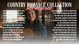 Best Country Love Songs | Romantic Country Music Playlist