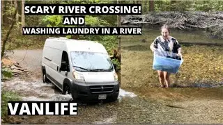 SCARY RIVER CROSSING I VAN LIFE