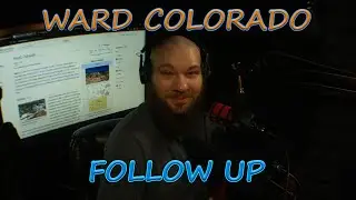 Ward Colorado - A Follow Up