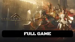 Babylon's Fall Full Game Walkthrough Gameplay (No Commentary & Subtitles)