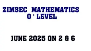 Zimsec O' LEVEL MATHS June 2025 paper 2 QN 6 @ Mathzone Passion 