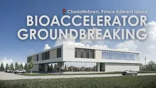 BioAccelerator Groundbreaking - PEI