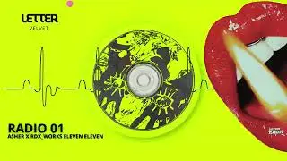 ASHER & RDX_WORKS ELEVEN ELEVEN (official)