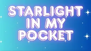 Starlight in my Pocket | Soft Baby Sleep Music