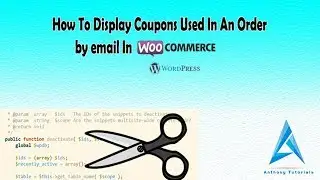 How To Display Coupons Used In An Order By Email In WooCommerce |  Anthony Tutorials