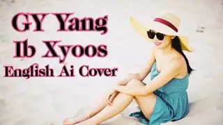 A-Music-I GY Yang Ib Xyoos English Ai cover ( lyrics in Description)