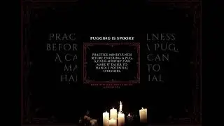Pugging is spooky. Here's a tip: