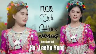 Nco qub hlua nraug  By Leeya Yang nkauj tawm tshiab (2022)