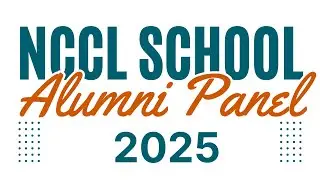 2025 NCCL School Alumni Panel