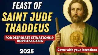 ПРАЗДНИК СВЯТОГО ИУДЫ 2025 | Праздник Святого Иуды Фаддея 2025 для отчаянных и невозможных дел 🙏📿